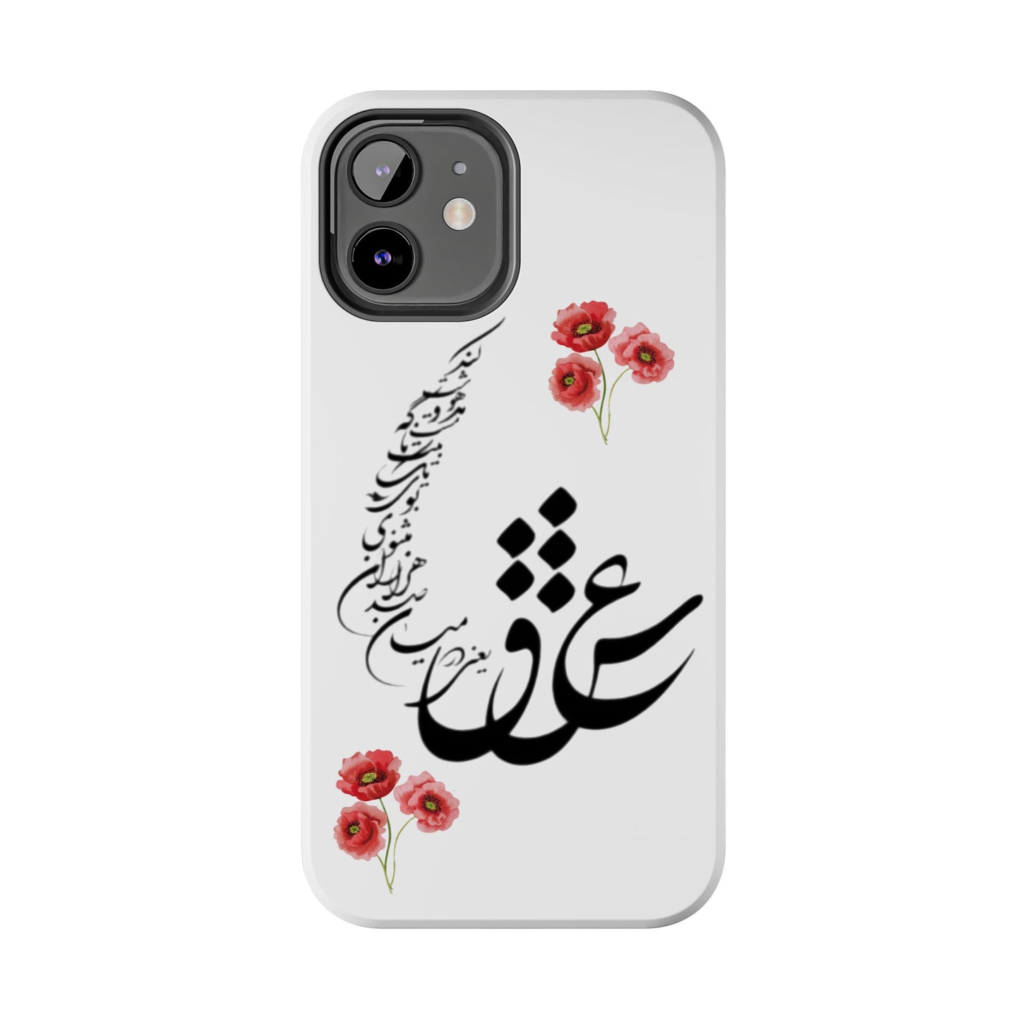 TOUGH PHONE CASE « عشق یعنی در میان صدهزاران مثنوی بوی یک تک بیت ناگه مست و مدهوشت کند »