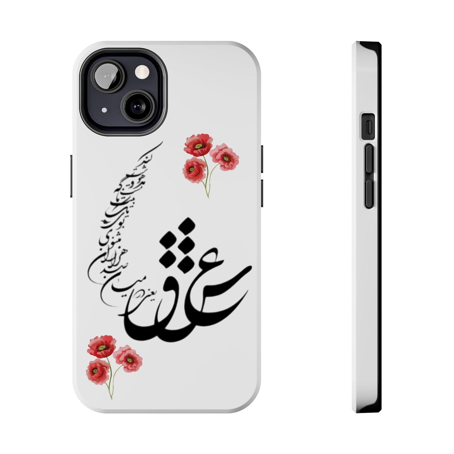 TOUGH PHONE CASE « عشق یعنی در میان صدهزاران مثنوی بوی یک تک بیت ناگه مست و مدهوشت کند »