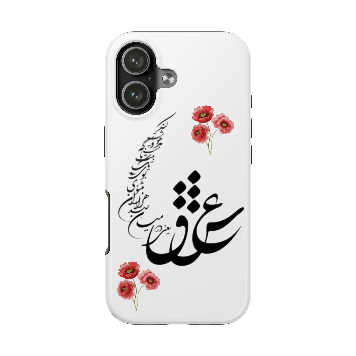 TOUGH PHONE CASE « عشق یعنی در میان صدهزاران مثنوی بوی یک تک بیت ناگه مست و مدهوشت کند »