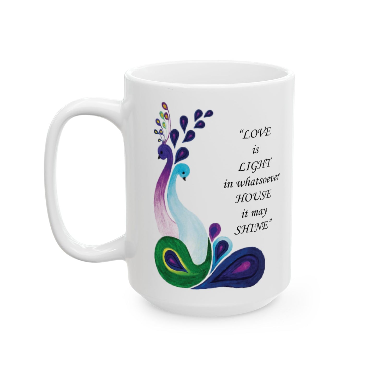 Ceramic Mug Love is light in whatsoever House It May Shine