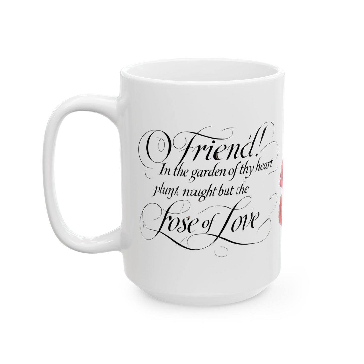 LOVE MUGای دوست در روضه قلب جز گل عشق مکار