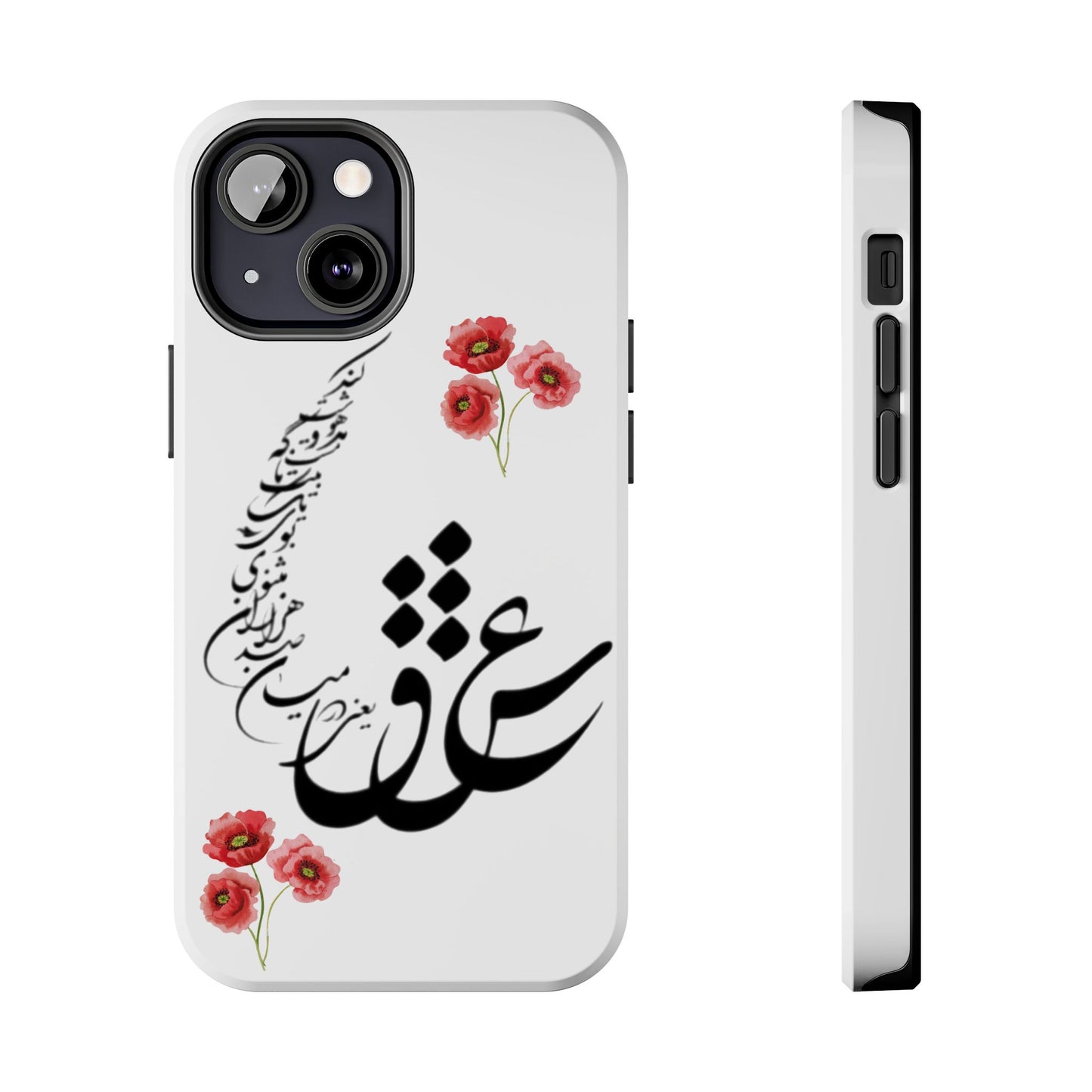 TOUGH PHONE CASE « عشق یعنی در میان صدهزاران مثنوی بوی یک تک بیت ناگه مست و مدهوشت کند »