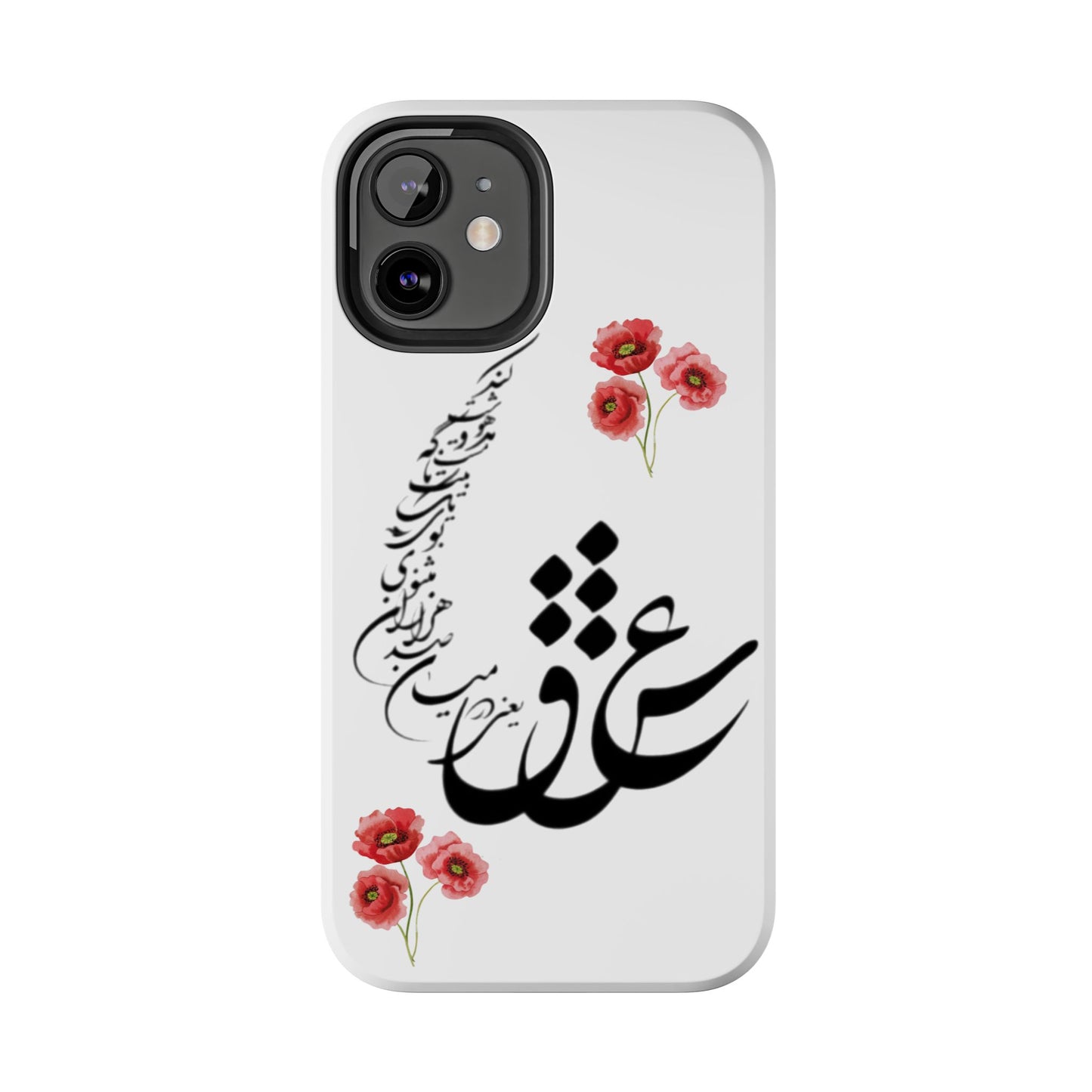 TOUGH PHONE CASE « عشق یعنی در میان صدهزاران مثنوی بوی یک تک بیت ناگه مست و مدهوشت کند »