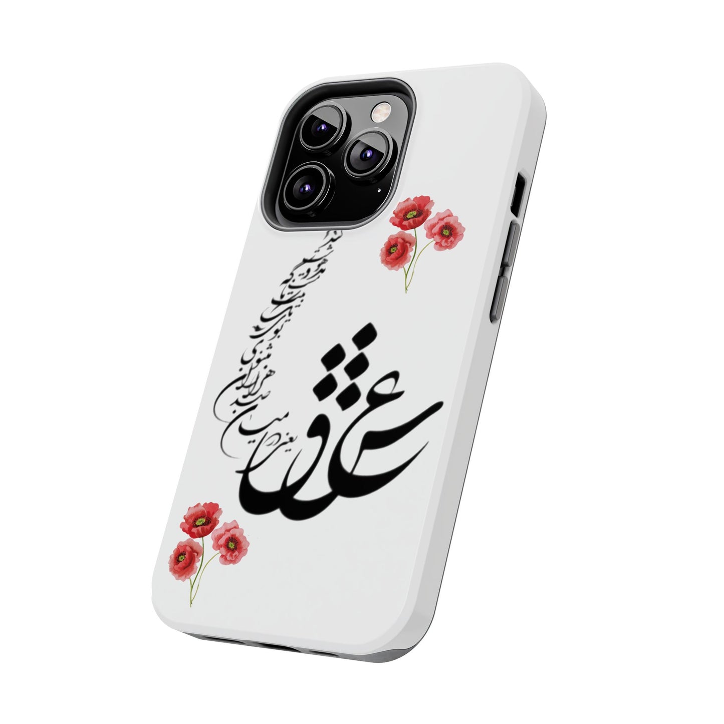 TOUGH PHONE CASE « عشق یعنی در میان صدهزاران مثنوی بوی یک تک بیت ناگه مست و مدهوشت کند »