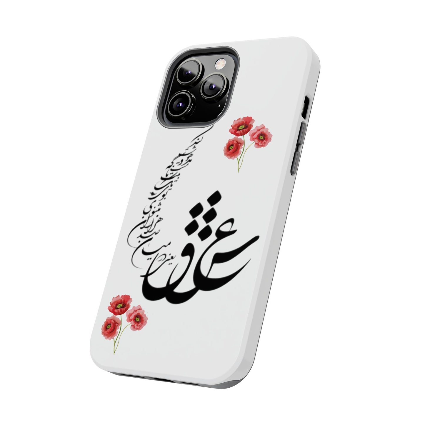 TOUGH PHONE CASE « عشق یعنی در میان صدهزاران مثنوی بوی یک تک بیت ناگه مست و مدهوشت کند »