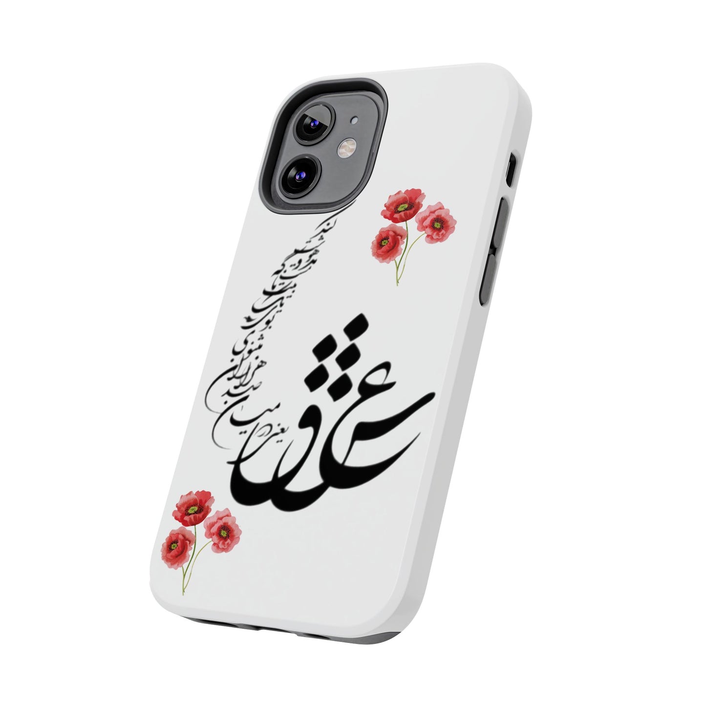 TOUGH PHONE CASE « عشق یعنی در میان صدهزاران مثنوی بوی یک تک بیت ناگه مست و مدهوشت کند »