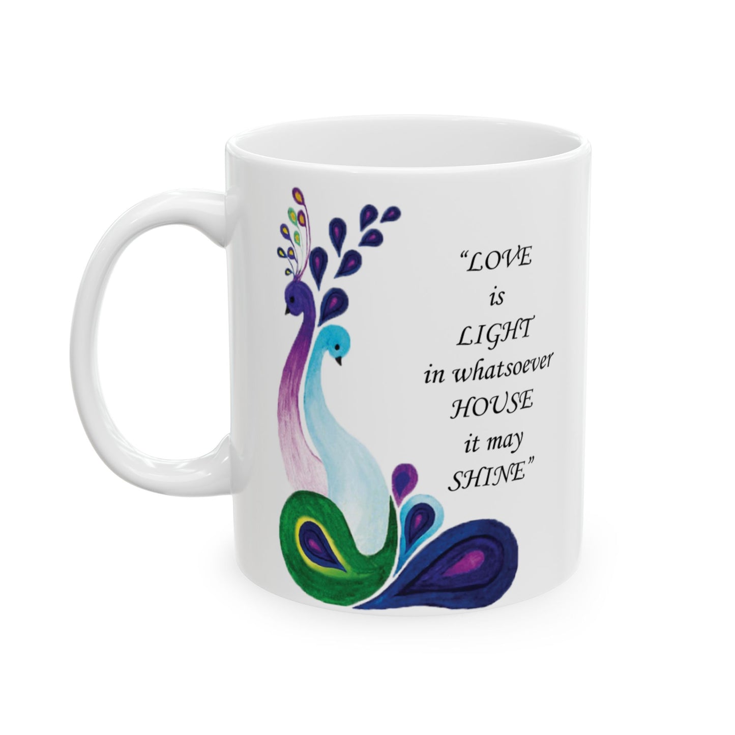 Ceramic Mug Love is light in whatsoever House It May Shine