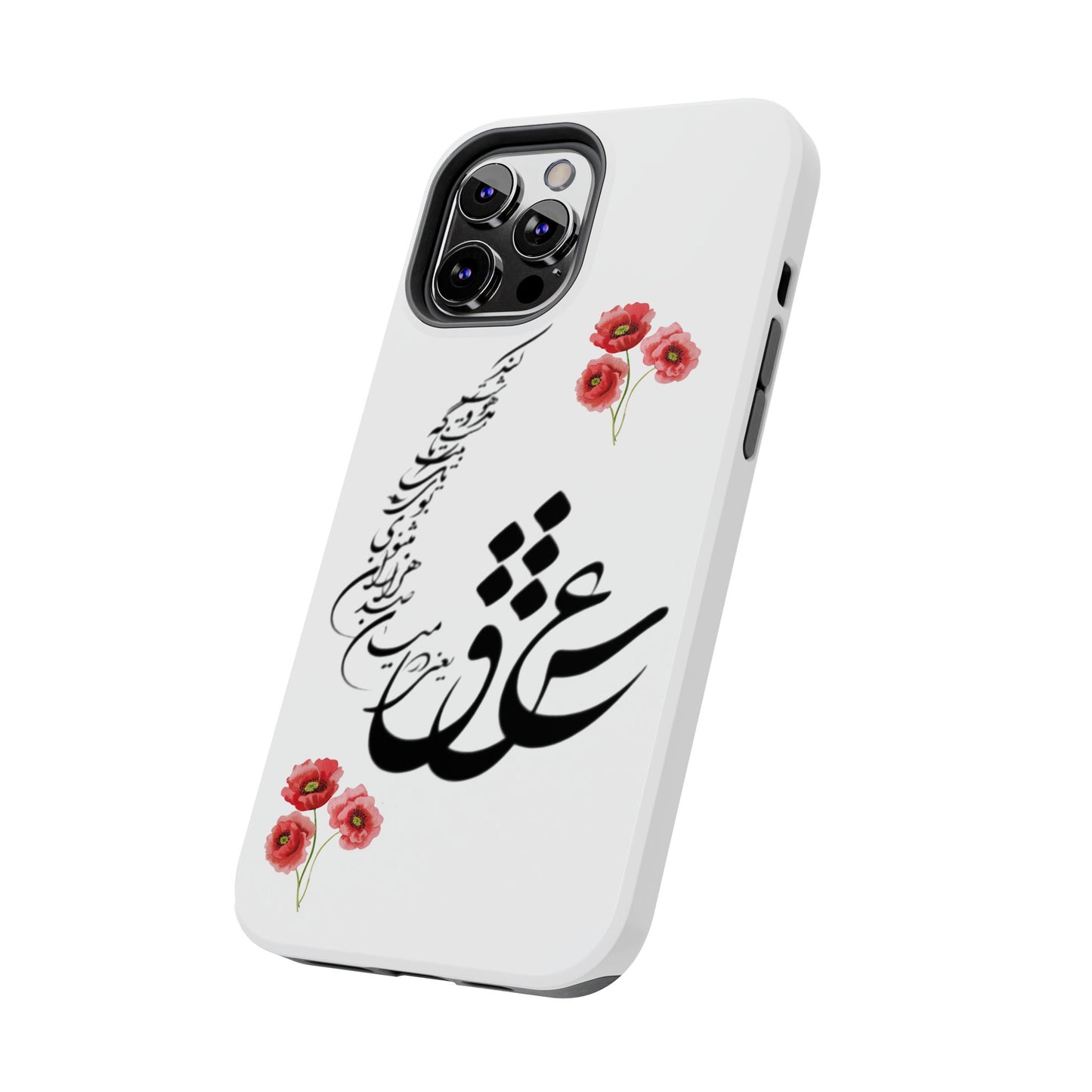 TOUGH PHONE CASE « عشق یعنی در میان صدهزاران مثنوی بوی یک تک بیت ناگه مست و مدهوشت کند »