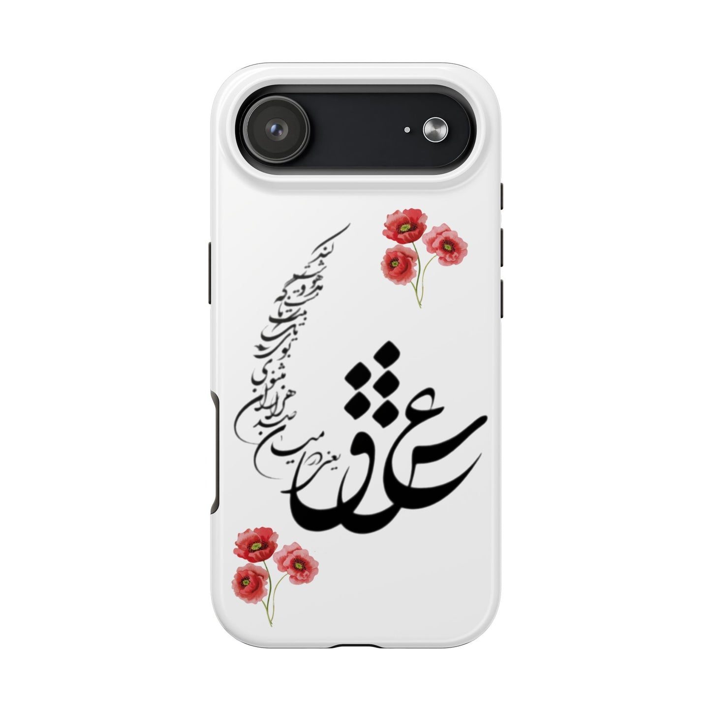 TOUGH PHONE CASE « عشق یعنی در میان صدهزاران مثنوی بوی یک تک بیت ناگه مست و مدهوشت کند »