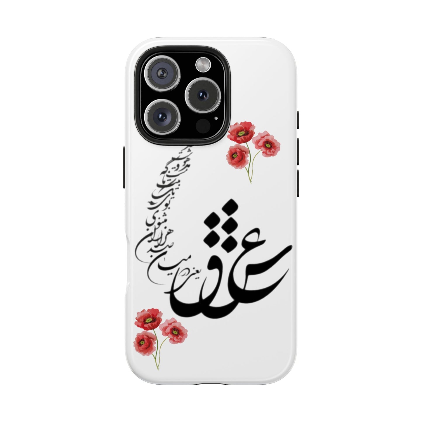 TOUGH PHONE CASE « عشق یعنی در میان صدهزاران مثنوی بوی یک تک بیت ناگه مست و مدهوشت کند »