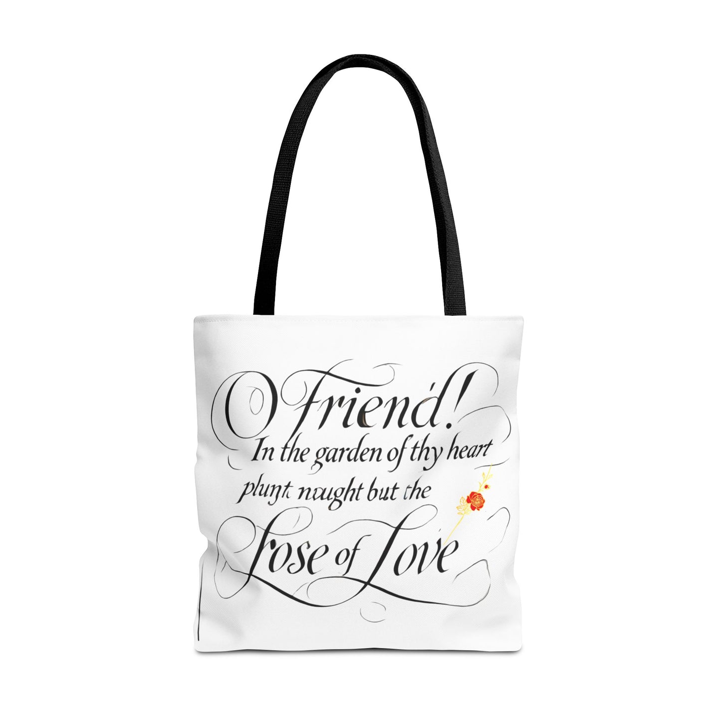 Custom Tote Bag - In The Garden of Thy Heart Plant Naught but the Rose of Love
