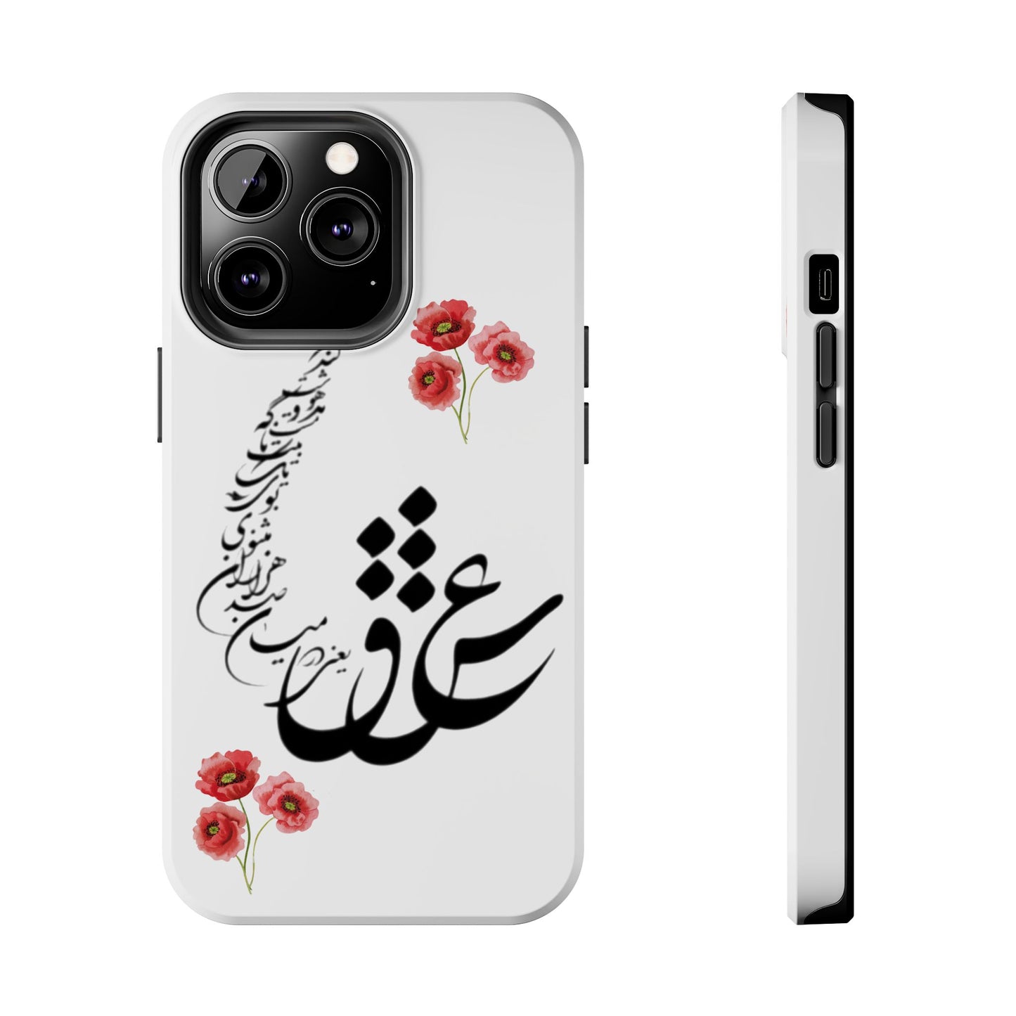 TOUGH PHONE CASE « عشق یعنی در میان صدهزاران مثنوی بوی یک تک بیت ناگه مست و مدهوشت کند »