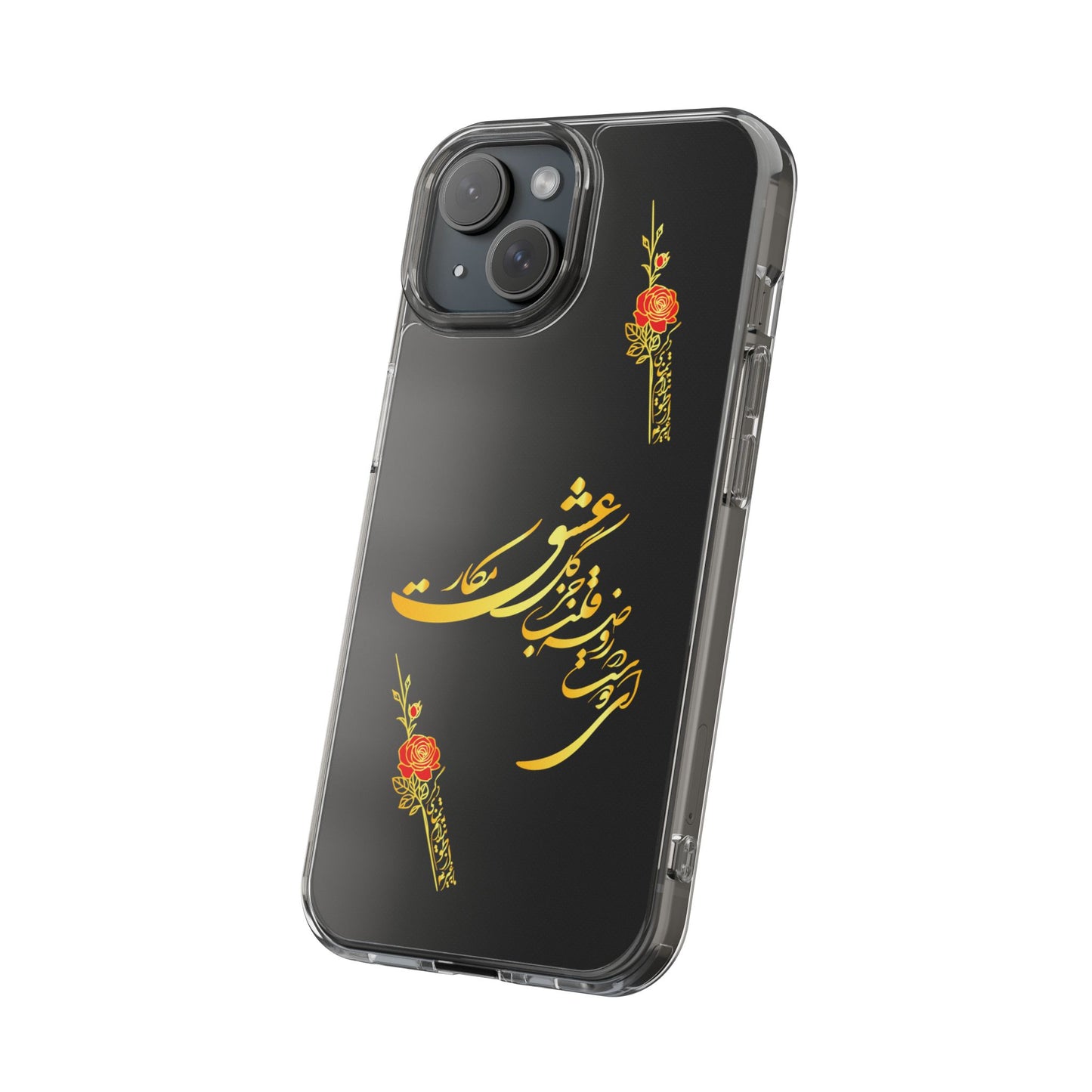 Copy of CLEAR PHONE CASE – "ای دوست در روضه قلب جز گل عشق مکار"