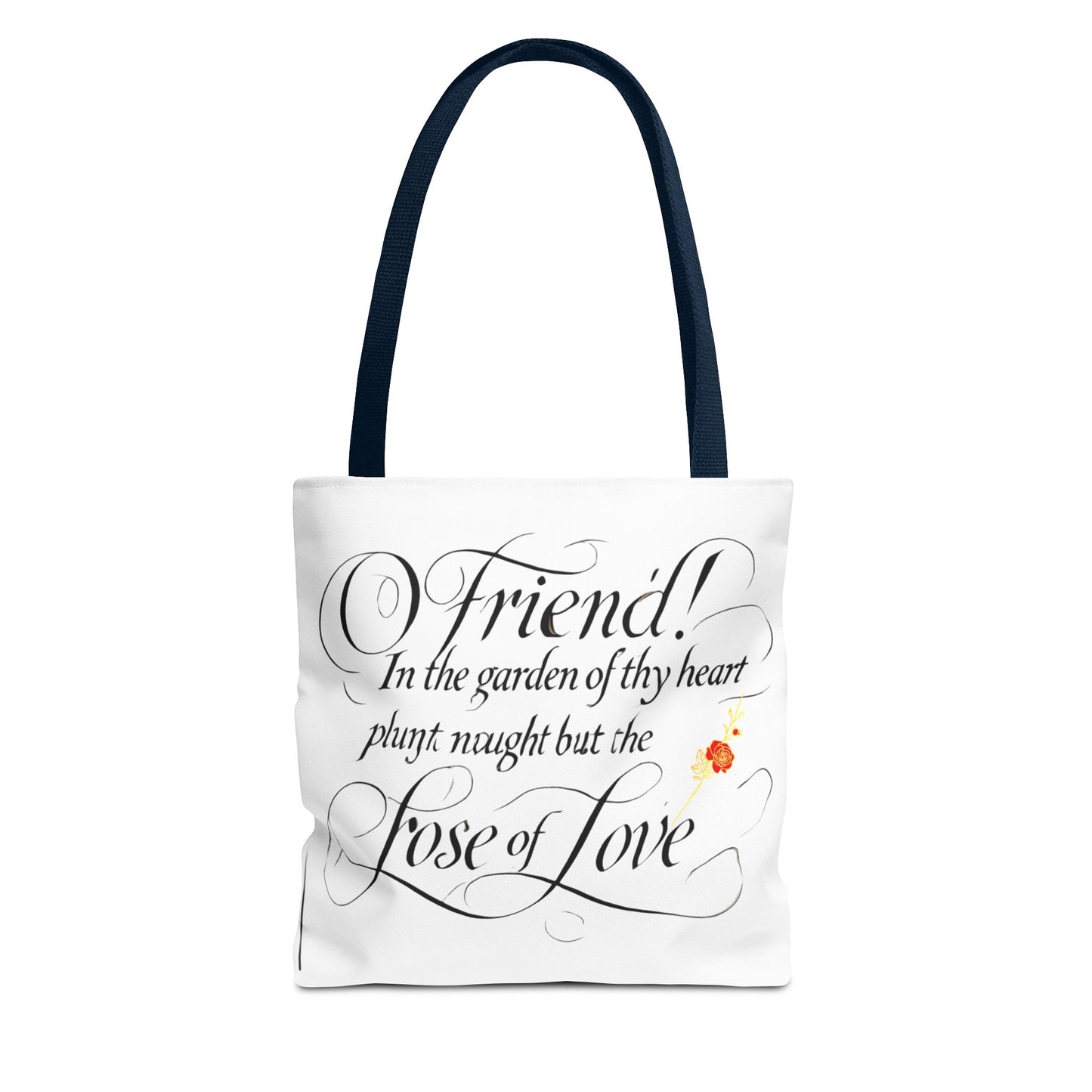 Custom Tote Bag  - In The Garden of Thy Heart Plant Naught but the Rose of Love