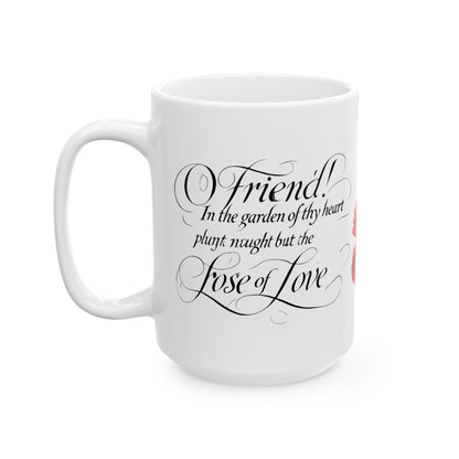 LOVE MUGای دوست در روضه قلب جز گل عشق مکار