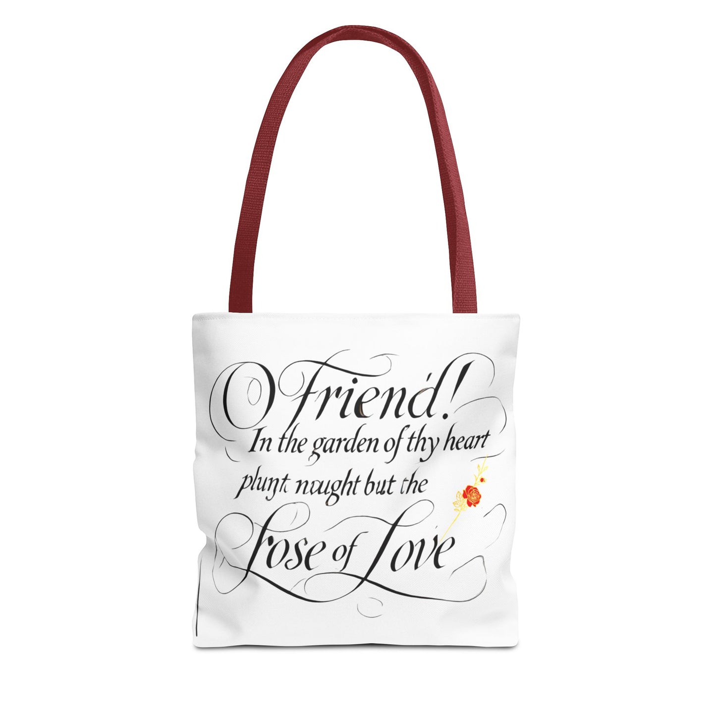 Custom Tote Bag  - In The Garden of Thy Heart Plant Naught but the Rose of Love