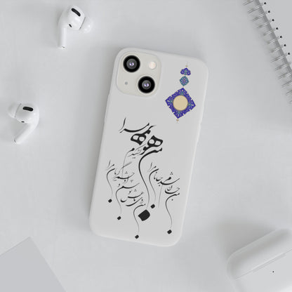 FLEXI PHONE CASE – PERSIAN CALLIGRAPHY RUMI POEM « من هو کشیدم هو مرا من جان شدم جانان مرا